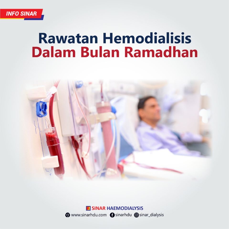 RAWATAN HEMODIALISIS DALAM BULAN PUASA (PART 1)